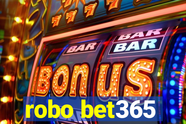 robo bet365